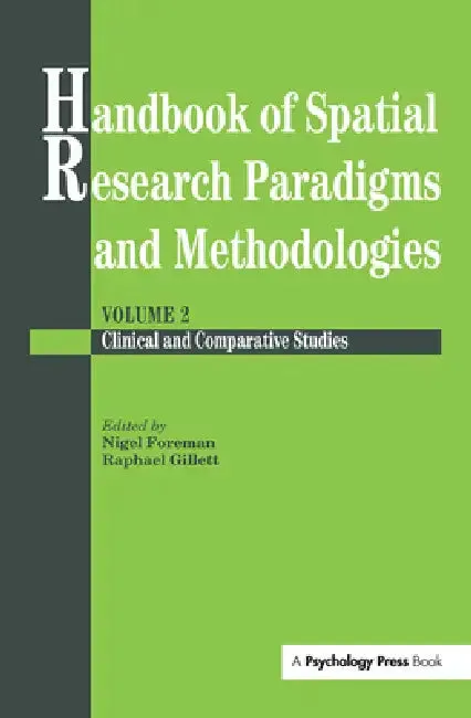 Handbook of Spatial Research Paradigms and Methodologies | by Nigel Foreman | Raphael Gillett | Psychology Press | by Nigel Foreman | Raphael Gillett | Psychology Press | by Nigel Foreman | Raphael Gillett | Psychology Press | by Nigel Foreman | Raphael Gillett | Psychology Press | by Nigel Foreman | Raphael Gillett | Psychology Press | by Nigel Foreman | Raphael Gillett | Psychology Press | by Nigel Foreman | Raphael Gillett | Psychology Press | by Nigel Foreman | Raphael Gillett | Psychology P