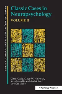 Buy Classic Cases in Neuropsychology (English, Chris Code | Yves Joanette | Andre Roch Lecours) — BookShops.in