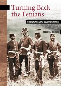 Buy Turning Back the Fenians (English, Robert L. Dallison) — BookShops.in