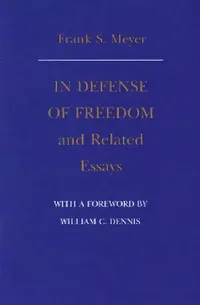 Buy In Defense of Freedom and Related Essays (English, Frank S. Meyer) — BookShops.in