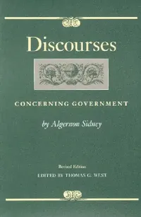 Buy Discourses Concerning Government (English, Algernon Sidney | Thomas G. West) — BookShops.in