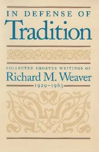 Buy In Defense of Tradition (English, Richard M. Weaver) — BookShops.in