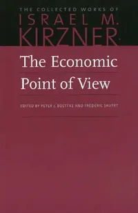 Buy The Economic Point of View (English, Israel M. Kirzner | Peter J. Boettke) — BookShops.in