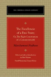 Buy The Excellencie of a Free-State (English, Marchamont Nedham | Blair Worden) — BookShops.in