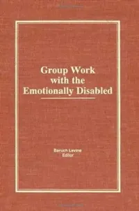Buy Group Work With the Emotionally Disabled (English, Baruch Levine) — BookShops.in