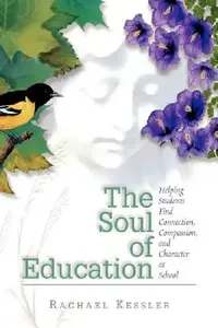 Buy The Soul of Education (English, Rachael Kessler) — BookShops.in