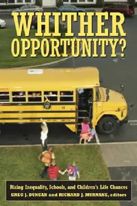 Buy Whither Opportunity? | by Greg J. Duncan | Richard J. Murnane | Russell Sage Foundation | by Greg J. Duncan | Richard J. Murnane | Russell Sage Foundation | by Greg J. Duncan | Richard J. Murnane | Russell Sage Foundation | by Greg J. Duncan | Richard J. Murnane | Russell Sage Foundation | by Greg J. Duncan | Richard J. Murnane | Russell Sage Foundation | by Greg J. Duncan | Richard J. Murnane | Russell Sage Foundation | by Greg J. Duncan | Richard J. Murnane | Russell Sage Foundation | by Greg  — BookShops.in