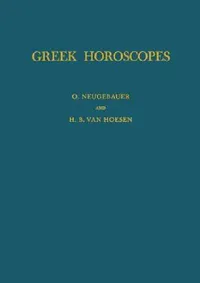 Buy Greek Horoscopes | by H. B. Van Hoesen | Otto Neugebauer | American Philosophical Society Press | by H. B. Van Hoesen | Otto Neugebauer | American Philosophical Society Press | by H. B. Van Hoesen | Otto Neugebauer | American Philosophical Society Press | by H. B. Van Hoesen | Otto Neugebauer | American Philosophical Society Press | by H. B. Van Hoesen | Otto Neugebauer | American Philosophical Society Press | by H. B. Van Hoesen | Otto Neugebauer | American Philosophical Society Press | by H. B — BookShops.in