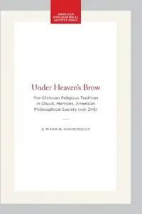 Buy Under Heaven's Brow | by Ward H. Goodenough | American Philosophical Society Press | by Ward H. Goodenough | American Philosophical Society Press | by Ward H. Goodenough | American Philosophical Society Press | by Ward H. Goodenough | American Philosophical Society Press | by Ward H. Goodenough | American Philosophical Society Press | by Ward H. Goodenough | American Philosophical Society Press | by Ward H. Goodenough | American Philosophical Society Press | by Ward H. Goodenough | American Phil — BookShops.in