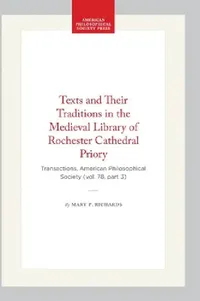 Buy Texts and Their Traditions in the Medieval Library of Rochester Cathedral Priory (English, Mary P. Richards) — BookShops.in