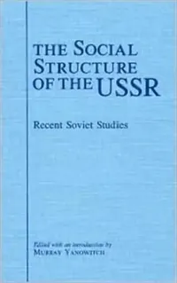 Buy The Social Structure of the USSR (English, Murray Yanowitch) — BookShops.in