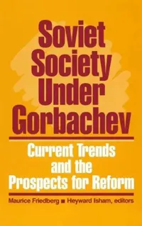 Buy Soviet Society Under Gorbachev (English, Maurice Friedberg | Heyward Isham) — BookShops.in