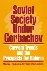 Buy Soviet Society Under Gorbachev (English, Maurice Friedberg | Heyward Isham) — BookShops.in