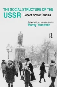Buy The Social Structure of the USSR (English, Yanowitch Murray) — BookShops.in