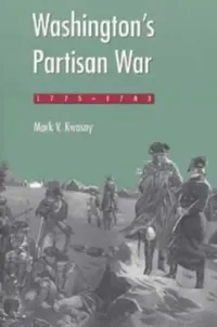 Buy Washington's Partisan War, 1775-1783 (English, Kwasny) — BookShops.in