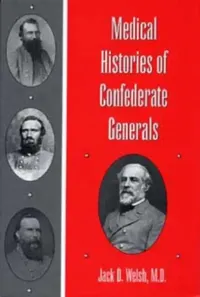 Buy Medical Histories of Confederate Generals (English, Welsh M. D.) — BookShops.in