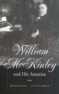 Buy William McKinley and His America (English, Morgan) — BookShops.in