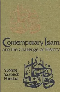 Buy Contemporary Islam and the Challenge of History (English, Yvonne Yazbeck Haddad) — BookShops.in