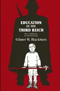 Buy Education in the Third Reich | by Gilmer W. Blackburn | State University of New York Press | by Gilmer W. Blackburn | State University of New York Press | by Gilmer W. Blackburn | State University of New York Press | by Gilmer W. Blackburn | State University of New York Press | by Gilmer W. Blackburn | State University of New York Press | by Gilmer W. Blackburn | State University of New York Press | by Gilmer W. Blackburn | State University of New York Press | by Gilmer W. Blackburn | State Univ — BookShops.in