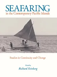 Buy Seafaring in the Contemporary Pacific Islands | by Richard Feinberg | Northern Illinois University Press | by Richard Feinberg | Northern Illinois University Press | by Richard Feinberg | Northern Illinois University Press | by Richard Feinberg | Northern Illinois University Press | by Richard Feinberg | Northern Illinois University Press | by Richard Feinberg | Northern Illinois University Press | by Richard Feinberg | Northern Illinois University Press | by Richard Feinberg | Northern Illinois — BookShops.in