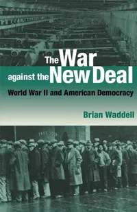 Buy The War against the New Deal (English, Brian Waddell) — BookShops.in