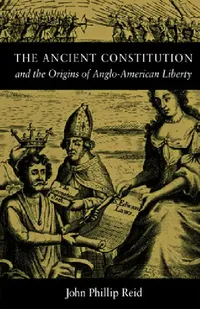 Buy The Ancient Constitution (English, John Phillip Reid) — BookShops.in