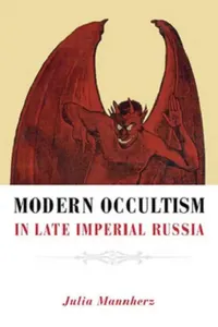 Buy Modern Occultism in Late Imperial Russia (English, Julia Mannherz) — BookShops.in