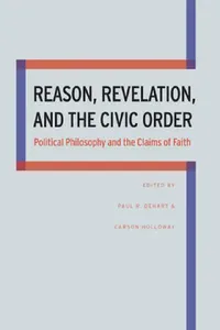 Buy Reason, Revelation, and the Civic Order (English, Paul Dehart | Carson Holloway) — BookShops.in