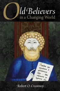 Buy Old Believers in a Changing World | by Robert Crummey | Northern Illinois University Press | by Robert Crummey | Northern Illinois University Press | by Robert Crummey | Northern Illinois University Press | by Robert Crummey | Northern Illinois University Press | by Robert Crummey | Northern Illinois University Press | by Robert Crummey | Northern Illinois University Press | by Robert Crummey | Northern Illinois University Press | by Robert Crummey | Northern Illinois University Press | by Rober — BookShops.in