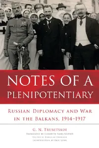 Buy Notes of a Plenipotentiary | by G. N. Trubetskoi | Borislav Chernev | Elizabeth Saika-Voivod | Northern Illinois University Press | by G. N. Trubetskoi | Borislav Chernev | Elizabeth Saika-Voivod | Northern Illinois University Press | by G. N. Trubetskoi | Borislav Chernev | Elizabeth Saika-Voivod | Northern Illinois University Press | by G. N. Trubetskoi | Borislav Chernev | Elizabeth Saika-Voivod | Northern Illinois University Press | by G. N. Trubetskoi | Borislav Chernev | Elizabeth Saika-Vo — BookShops.in