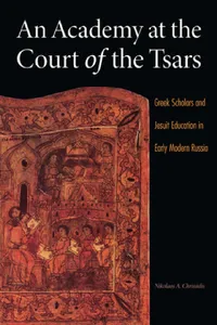 Buy An Academy at the Court of the Tsars (English, Nikolaos A. Chrissidis) — BookShops.in