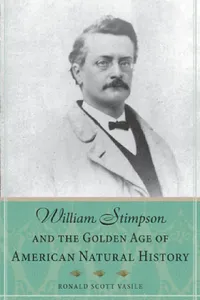 Buy William Stimpson and the Golden Age of American Natural History (English, Ronald Scott Vasile) — BookShops.in