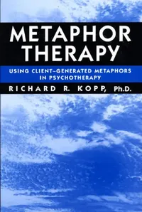 Buy Metaphor Therapy (English, Richard R. Kopp) — BookShops.in