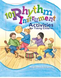 Buy 101 Rhythm Instrument Activities for Young Children (English, Abigail Flesch Connors | Deborah Wright) — BookShops.in