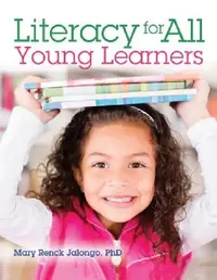 Buy Literacy for All Young Learners (English, Mary Renck Jalongo) — BookShops.in
