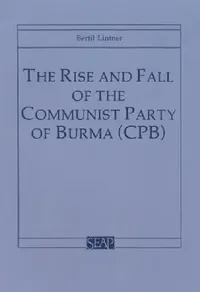 Buy The Rise and Fall of the Communist Party of Burma (Cpb) (English, Bertil Lintner) — BookShops.in