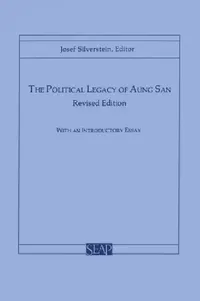 Buy The Political Legacy of Aung San (English, Josef Silverstein) — BookShops.in