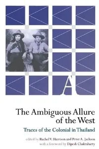 Buy The Ambiguous Allure of the West (English, Rachel V. Harrison | Peter A. Jackson | Dipesh Chakrabarty) — BookShops.in