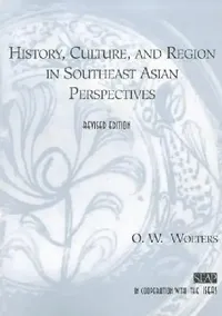 Buy History, Culture, and Region in Southeast Asian Perspectives (English, O. W. Wolters) — BookShops.in