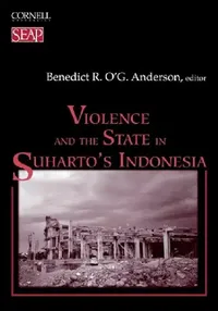 Buy Violence and the State in Suharto's Indonesia (English, Benedict R. O'g Anderson) — BookShops.in