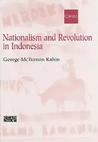 Buy Nationalism and Revolution in Indonesia (English, George McT Kahin | Benedict R. O'g Anderson) — BookShops.in