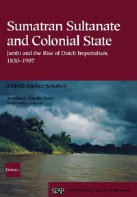 Buy Sumatran Sultanate and Colonial State (English, Elsbeth Locher-Scholten | Beverley Jackson) — BookShops.in