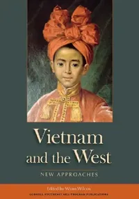 Buy Vietnam and the West (English, Wynn Wilcox) — BookShops.in