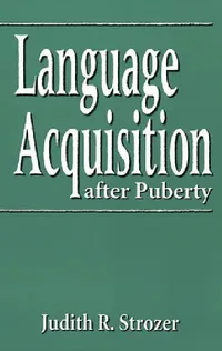 Buy Language Acquisition After Puberty (English, Judith R. Strozer) — BookShops.in