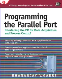 Buy Programming the Parallel Port (English, Dhananjay Gadre) — BookShops.in
