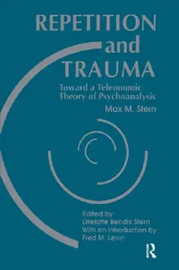 Buy Repetition and Trauma (English, Max M. Stern | Liselotte Bendix Stern) — BookShops.in