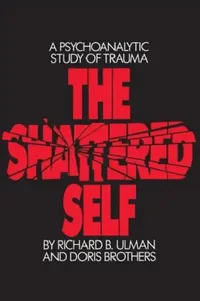 Buy The Shattered Self (English, Richard B. Ulman | Doris Brothers) — BookShops.in