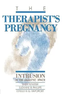 Buy The Therapist's Pregnancy (English, Fenster Sheri | Suzanne B. Phillips | Estelle R. G. Rapoport) — BookShops.in