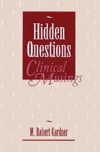 Buy Hidden Questions, Clinical Musings (English, M. Robert Gardner) — BookShops.in
