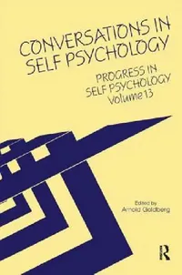 Buy Progress in Self Psychology,Conversations in Self Psychology (English, Arnold I. Goldberg) — BookShops.in
